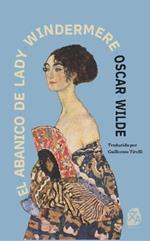 El abanico de Lady Windermere: Nueva traducción al español