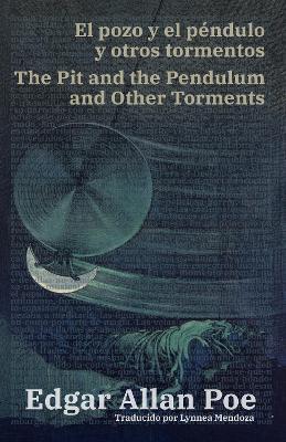 El pozo y el péndulo y otros tormentos - The Pit and the Pendulum and Other Torments: Texto paralelo bilingüe - Bilingual edition: Inglés - Español / English - Spanish - Edgar Allan Poe - cover