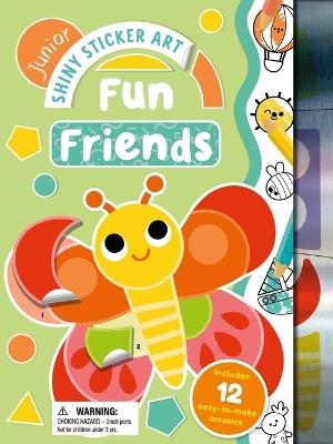 Junior Shiny Sticker Art: Fun Friends: With 12 Easy-To-Make Sticker Mosaics - Igloobooks - cover