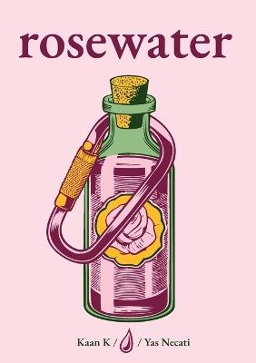Rosewater - Kaan K,Yas Necati - cover