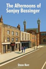 The Afternoons of Sanjay Bassinger
