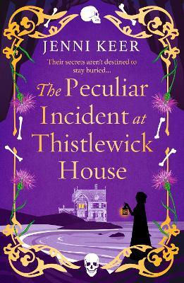 The Peculiar Incident at Thistlewick House: A BRAND NEW Gripping Historical Mystery from Jenni Keer - Jenni Keer - cover