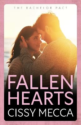 Fallen Hearts: YOUR NEW SMALL TOWN ROMANCE OBSESSION FROM CISSY MECCA FOR 2025 - Cissy Mecca - cover
