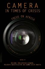 Camera in Times of Crisis: Focus on Africa