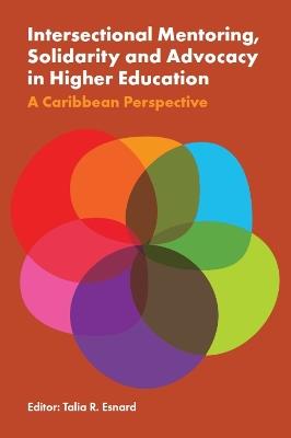 Intersectional Mentoring, Solidarity and Advocacy in Higher Education: A Caribbean Perspective - cover