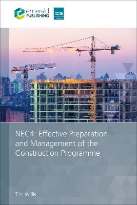 NEC4: Effective Preparation and Management of the Construction Programme - Tim Willis - cover