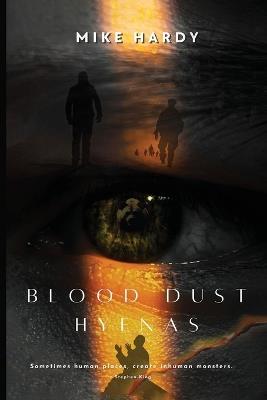 Blood Dust Hyenas - Mike Hardy - cover