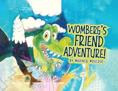 Womberg's Friend Adventure! - Maxwell Moulder - cover