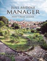 Just Middle Manager: Next Great Leader