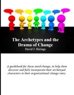 The Archetypes and the Drama of Change