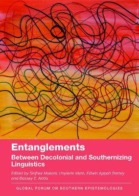 Entanglements: Between Decolonial and Southernizing Linguistics - cover