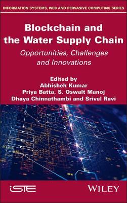 Blockchain and the Water Supply Chain: Opportunities, Challenges and Innovations - cover