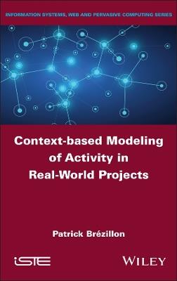 Context-based Modeling of Activity in Real-World Projects - Patrick Brézillon - cover
