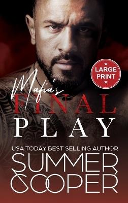 Mafia's Final Play: A Contemporary Mafia Romance (Large Print Hardback) - Summer Cooper - cover