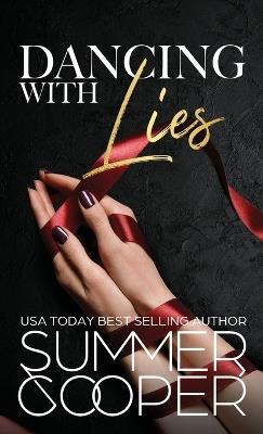 Dancing With Lies: A Billionaire Best Friend's Brother Romance (Hardback) - Summer Cooper - cover