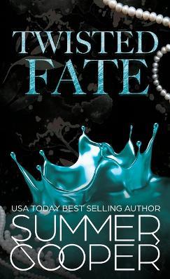 Twisted Fate: A Billionaire Bully Dark Romance (Hardback) - Summer Cooper - cover