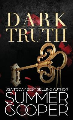 Dark Truth: A Billionaire Dark Contemporary Romance (Hardback) - Summer Cooper - cover