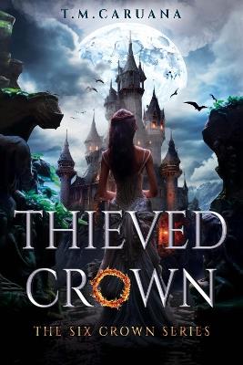 Thieved Crown - T.M. Caruana - cover