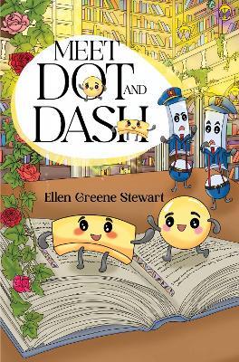 Meet Dot and Dash - Ellen Greene Stewart - cover