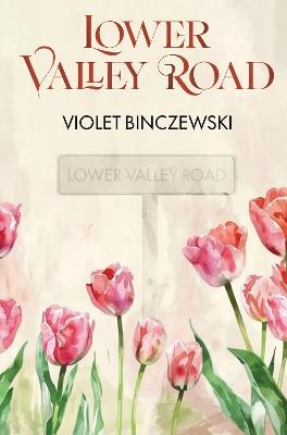 Lower Valley Road - Violet Binczewski - cover