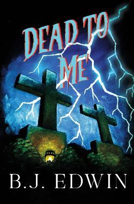 Dead to me - B.J. Edwin - cover