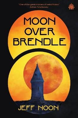 Moon Over Brendle - Jeff Noon - cover