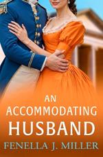 An Accommodating Husband: A breathtaking Regency romance from bestseller Fenella J Miller for 2025