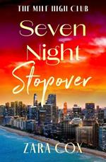 Seven Night Stopover: An utterly delicious and flirty read from Zara Cox