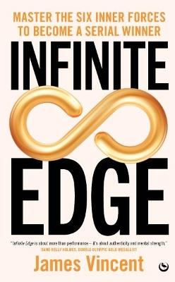 Infinite Edge: Master the Six Inner Forces to Find Your Edge - James Vincent - cover