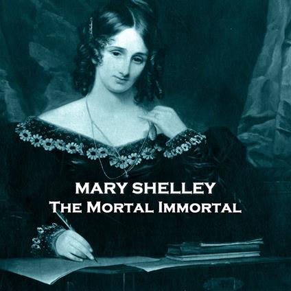 Mortal Immortal, The