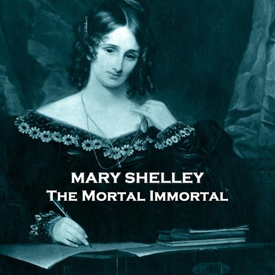 Mortal Immortal, The