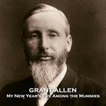 My New Year's Eve Among the Mummies
