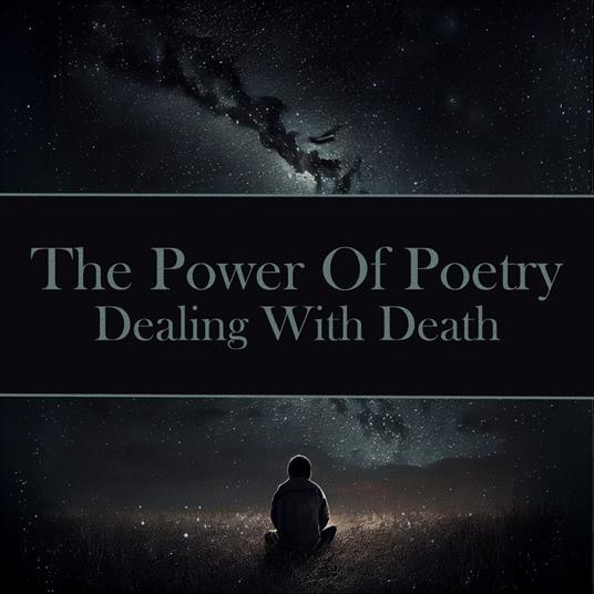Power of Poetry, The - Dealing with Death