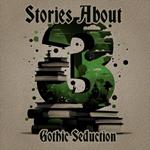 3 Stories About - Gothic seduction