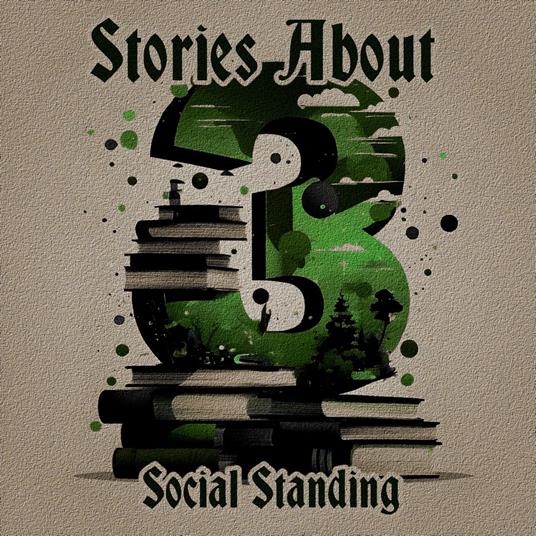 3 Stories About - Social Standing