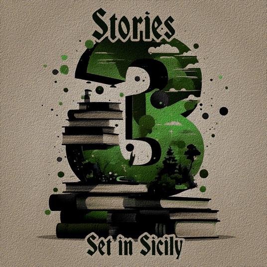 3 Stories - Set in Sicily