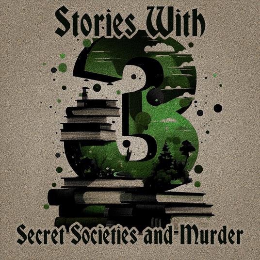 3 Stories with Secret Societies and Murder