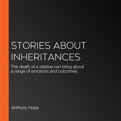 Stories About Inheritances