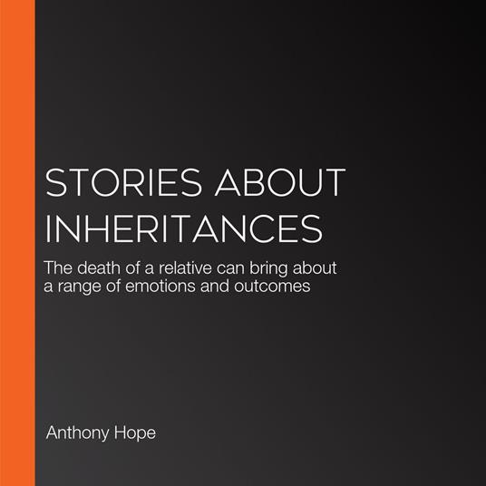 Stories About Inheritances