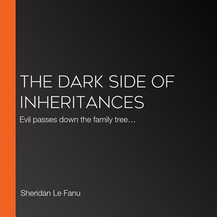 Dark Side of Inheritances, The