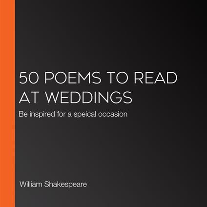 50 Poems to Read at Weddings