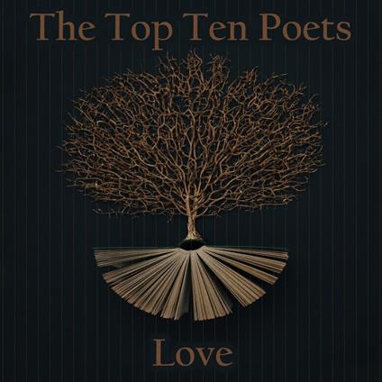 Top 10 Poets – The Love Poets, The
