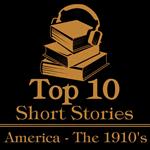 Top 10 Short Stories, The - America - The 1910's
