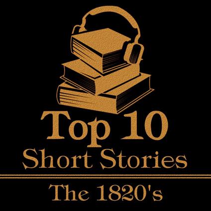 Top 10 Short Stories, The - The 1820's