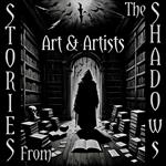 Stories From The Shadows – Art & Artists