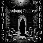 Stories From The Shadows – Involving Children