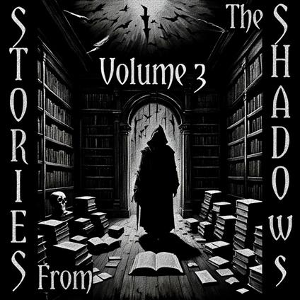 Stories From The Shadows - Volume 3