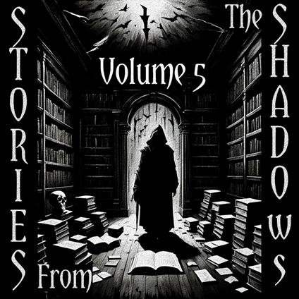 Stories From The Shadows - Volume 5