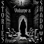 Stories From The Shadows - Volume 8