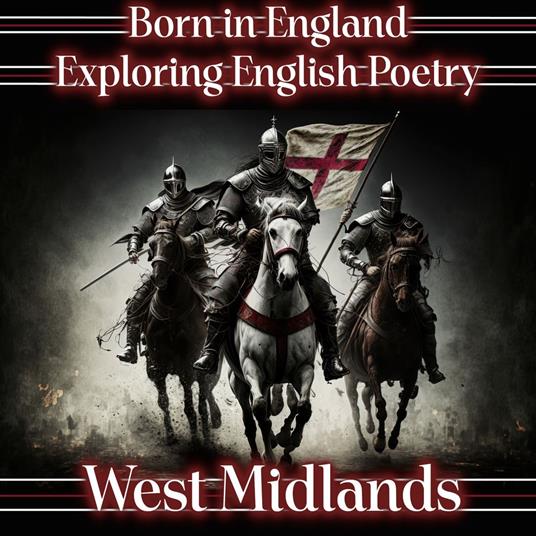 Born in England – Exploring English Poetry - The West Midlands
